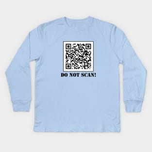 RickRoll DO NOT SCAN QR Code Kids Long Sleeve T-Shirt